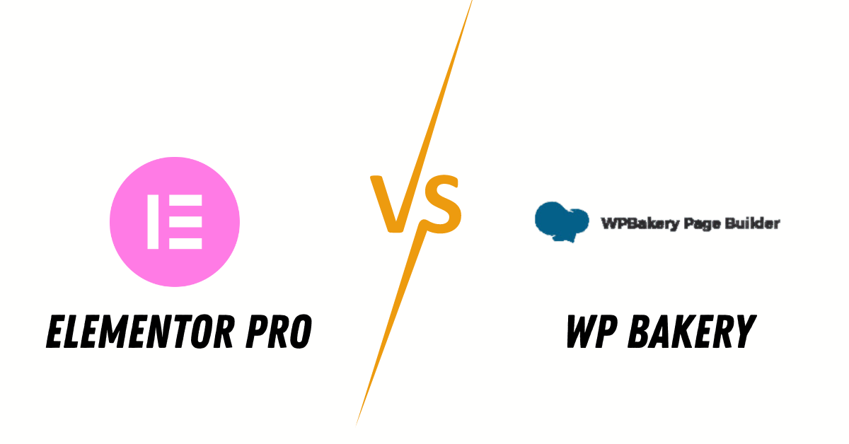 Elementor Pro or WP Bakery Choosing the Best Page Builder