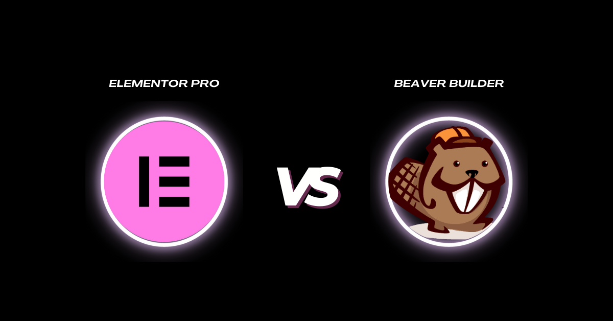 Elementor Pro vs Beaver Builder Which Is Right For You